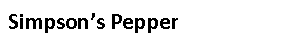 Text Box: Simpson’s Pepper