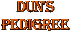 dun's
pedigree
