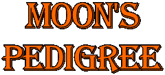 moon's
pedigree